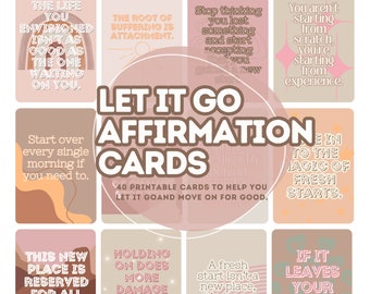 May include: A set of 40 printable affirmation cards with a pink and brown colour scheme. The cards feature positive affirmations about letting go and moving on. The text on the cards includes phrases like "Let it go", "Start over every single morning", "Holding on does more damage", and "A fresh start isn't a new place".