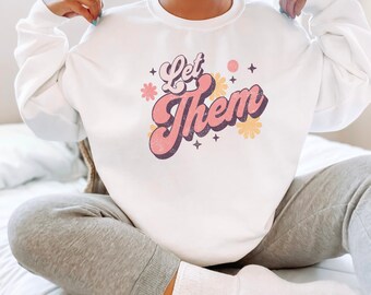 Bluza Let Them, sweter motywacyjny, świadomość mentalna, modna bluza z kapturem, bluza z napisem „kocham siebie”, prezent dla kobiet,