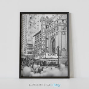 Chicago Print, Theatre, Chicago Poster, Travel Poster, Downtown, Black and White Photo, Cityscape, United States, Skyline, City Streets