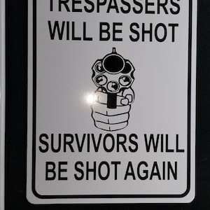 Trespassers will be shot yard garage mancave sign