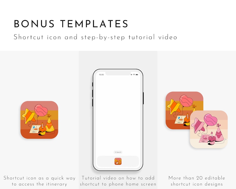 Pu&ograve; includere: Un mockup di uno smartphone con uno schermo vuoto e un'icona di collegamento a tema festa di compleanno. L'icona presenta un cupcake con una candela, una stella e due palloncini. Il testo "BONUS TEMPLATES" &egrave; in alto nell'immagine. Il testo "Shortcut icon and step-by-step tutorial video" &egrave; sotto il titolo. Il testo "Shortcut icon as a quick way to access the itinerary" &egrave; sotto l'icona a sinistra. Il testo "Tutorial video on how to add shortcut to phone home screen" &egrave; sotto il mockup del telefono. Il testo "More than 20 editable shortcut icon designs" &egrave; sotto l'icona a destra.