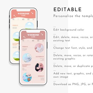 May include: A mobile phone screen displaying a template for a weekend outfit planner. The template includes a pink background with a title that says "Weekend Outfit" and a list of days of the week, Friday, Saturday, Saturday Night, and Sunday. Each day has a section for outfit ideas with images of clothing and accessories. The text on the screen says "Edit background colour", "Edit, delete, move, resize, or rotate existing text", "Change text font, style, and colour", "Delete, move, resize, or rotate existing graphic", "Delete, move, or duplicate page", "Add new text, graphic, and your own image", and "Download as PNG, JPG, or PDF".