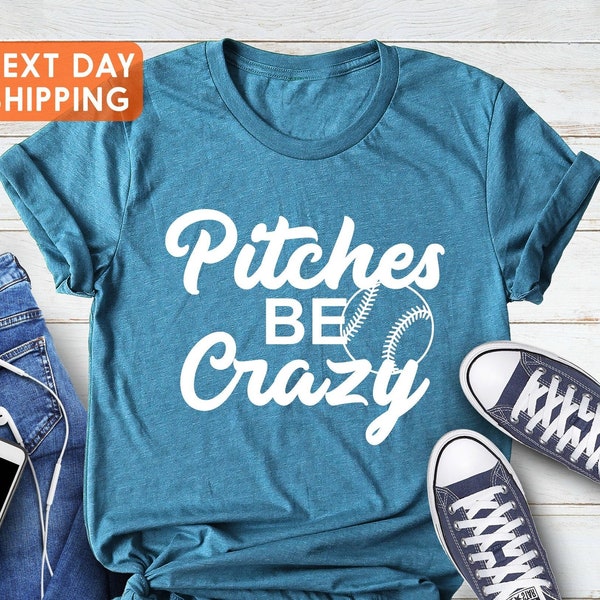 Pitches Be Crazy Shirt, Baseball Mom Shirt, Softball Lover Shirt, Softball Mama Shirt,Mothers Day Shirt,Baseball Mom Gift Shirt,Gift For Mom