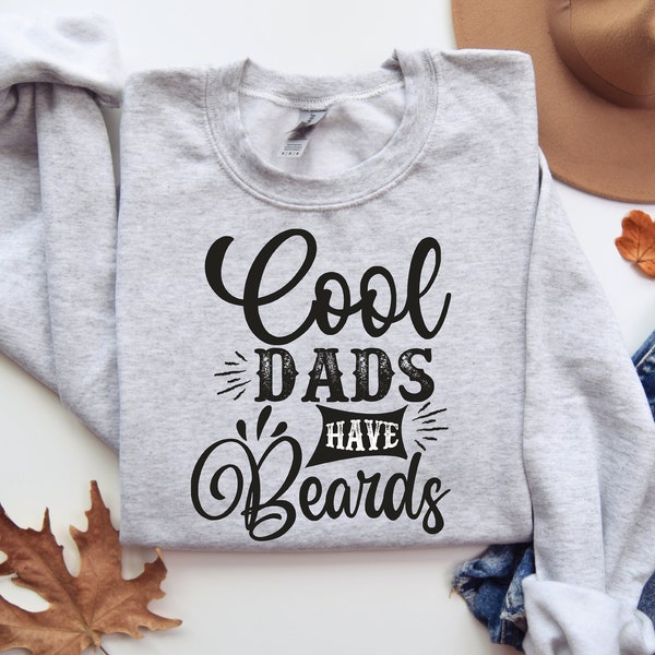 Cool Dad Have Beards Sweatshirt, Dad Sweatshirt, Father Day Hoodie, Father Day Sweater, Gift For Dad, Gift For Father Day, Dads Beards