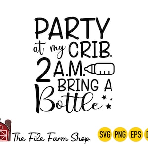 Party At My Crib SVG, Funny baby svg, baby svg, baby shower svg, newborn baby, baby boy, baby girl, baby onesie, nursery sign, funny nursery