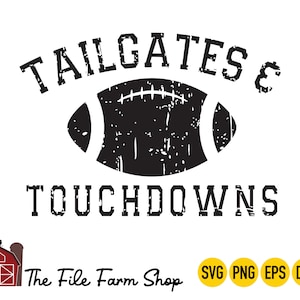 May include: Black and white graphic design with a distressed vintage look. The design features a football and the text "Tailgates & Touchdowns".