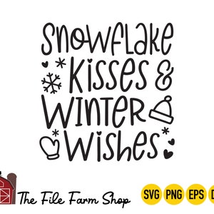Schneeflocke Kisses Winter Wünsche svg, Weihnachten SVG, Schneeflocke svg, Weihnachten Zitat svg, Winter svg, Weihnachten Schneidedatei, Weihnachtswünsche svg