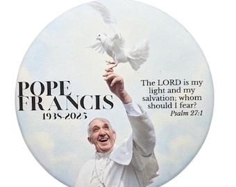 Pope Francis Memorial Pin – 2.25" Illustrated Tribute Button with Dove & Psalm 27:1, Catholic Keepsake, 1938–2025
