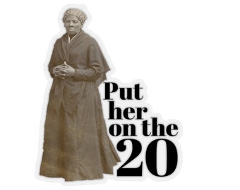 Harriet Tubman "Put Her on the 20"  Sticker