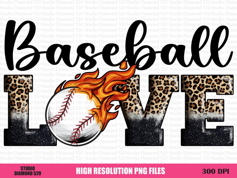 May include: Baseball Love graphic featuring a baseball on fire, the word "LOVE" in black with a leopard print and glitter background, and the word "Baseball" in black.