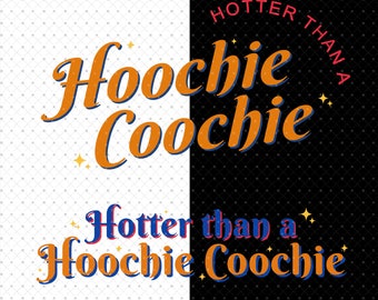 Hotter Than a Hoochie Coochie PNG, Singer PNG, Fan Gift PNG