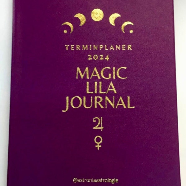 MAGIC LILA JOURNAL , Kalender, Journal, Persönlichkeitsentwicklung, Astrologie, Horoskop, Sternzeichen, Monatshoroskop, Mondphase