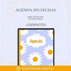 May include: A digital planner with a blue background and white daisies. The planner is labeled "Agenda" and has the text "MESES CON ENLACES DUPLICAR PAGINAS GOODNOTES" at the top.