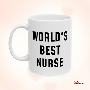 Funny Ceramic Mug - World&#39;s Best Nurse Coffee Cup, Gift for Nurses, Nurse Appreciation Day, Unique Office Mug, Healthcare Gifts