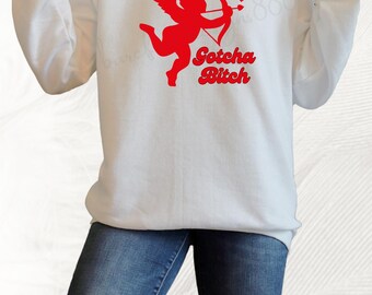 Gotcha Bitch Funny Valentines Day svg & png, Funny Valentine SVG PNG, Valentine Digital Download, Cute Bitch Valentine Svg Png