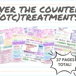 May include: A colorful handwritten chart with the title "Over the Counter (OTC) Treatments" and a speech bubble with the text "37 Pages Total!" The chart includes information about diaper rash, sunburn, skin cancer, and other over-the-counter treatments.