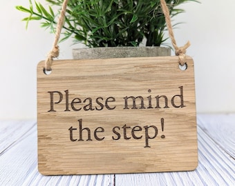 Please Mind the Step Sign - Customisable Wooden Warning Sign - Ideal for Home, Office, or Business - Eco-Friendly Materials