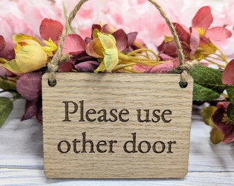 Wooden 'Please Use Other Door' Sign - Optional Personalisation