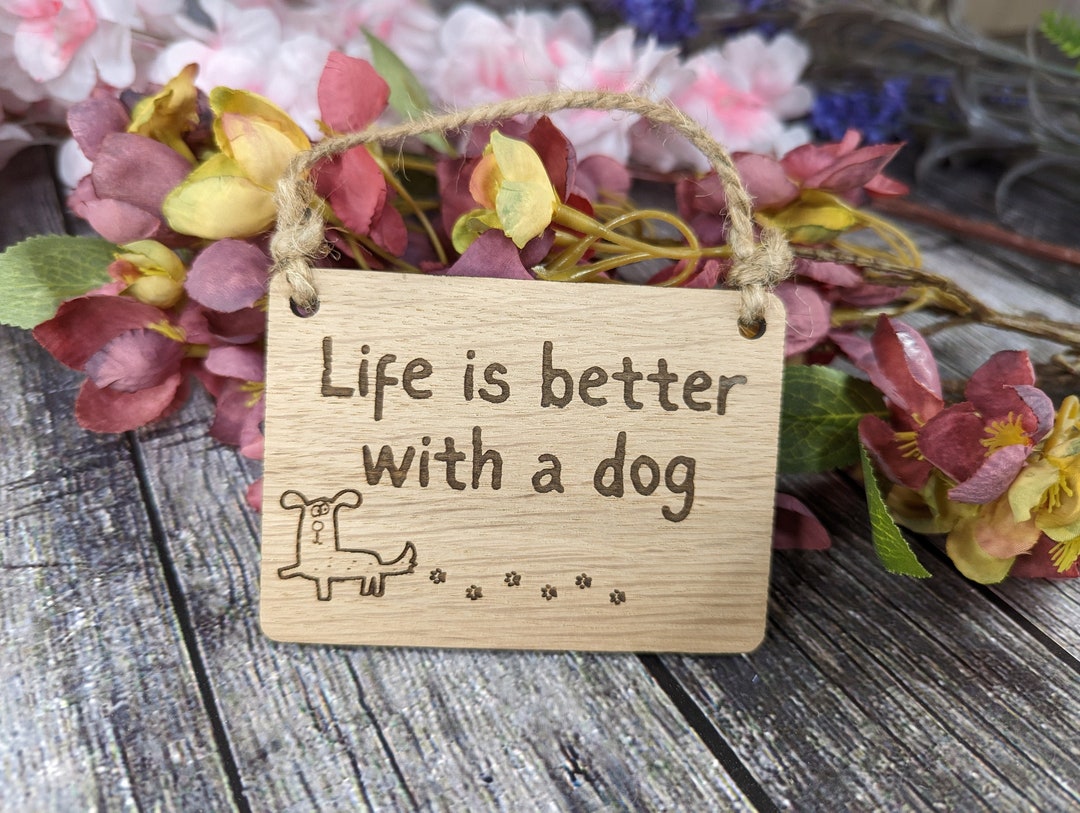 Life is Better With a Dog Wooden Sign Wooden Hanging Sign for Dog