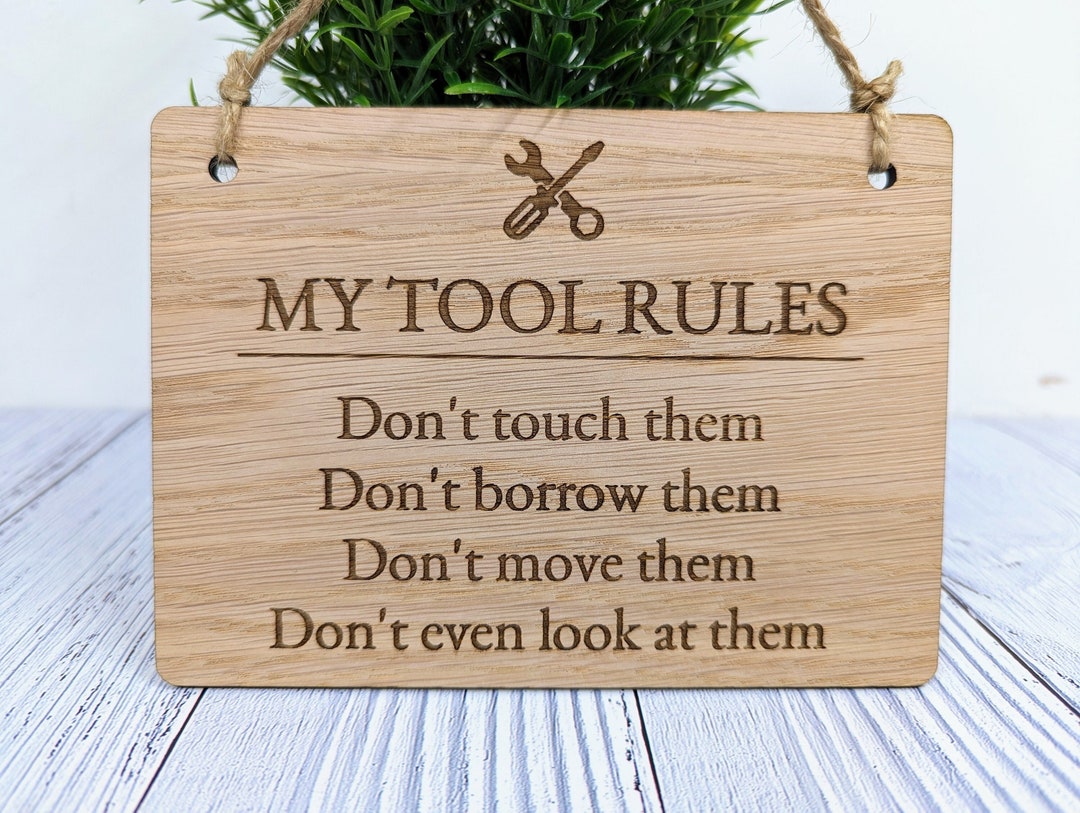 Tool Rules Sign My Tool Rules Wooden Workshop Sign - Funny Garage Decor for Dad ...