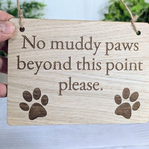 No Muddy Paws Beyond This Point Please | Handmade Wooden Sign | Fun Pet Oak Decor with Paw Prints | Ideal for Home, Rental, BnB etc.
