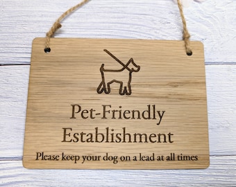 Pet Friendly Establishment Wooden Sign | Keep Dog on Lead | Oak Veneer | Optional Personalisation | Indoor Sign