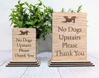 Freestanding "No Dogs Upstairs Please" Wooden Table Sign, Oak Finish, Ideal for Homes, BnBs & Rental Properties etc, 2 Sizes, Signage