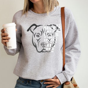 Pitbull Shirt for Pitbull Lovers, Pit Bull Sweatshirt, Shirt For Dog Lover, Gift For Dog Lover, Pitbull Mom, Pit Bull Dad