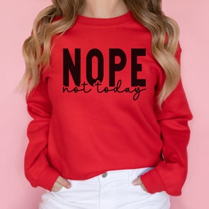 Bluza z kapturem Nope Not Today, Bluza z kapturem Funny, Bluza z kapturem Not Today, Koszulka Not Today, Prezent dla niej, Prezent dla mamy, Zabawny prezent, Bluza z kapturem Not Today