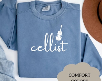 Cello, Cellist Comfort Colors Sweatshirt, Cello Gift for Cellist, Orchestra Shirt, Musician, Symphony, Gift for Musician