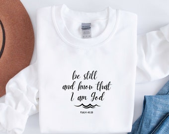 Wees stil en ken de christelijke hoodie, christelijke sweatshirt, Jezus hoodie, trendy hoodie, bijbelvers trui, esthetische kleding, plus size