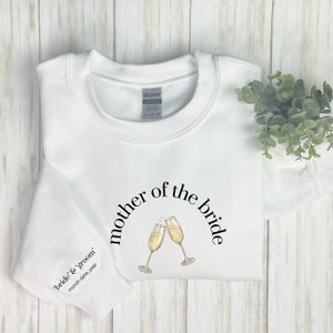 Mother of the Bride Shirt, Custom Mother of the Bride Gift Ideas, Engagement Announcement, Personalized Bridal Party Shirts, Crewneck