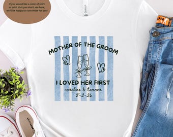 Personalized Gift for Mother of the Groom Shirt, Mother of the Groom T-shirt, Custom Engagement Announcement, Wedding Party Tees,