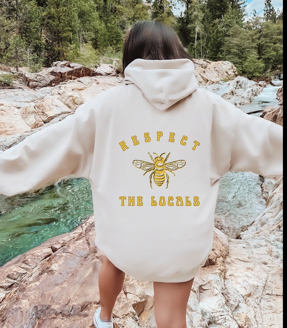 Respect the Locals Hoodie Bee Keeper Hoodie Environmental Hoodie