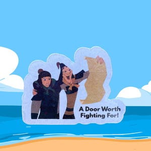 May include: A sticker featuring two animated characters from the movie Mulan. One character is embracing the other, who is holding a scroll. The text "A Door Worth Fighting For!" is below the characters.