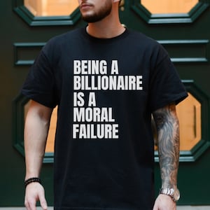 Eat the Rich Anti-Capitalism tshirt, No Ethical Billionaires, democratic socialism, leftist progressive politics, tax the rich