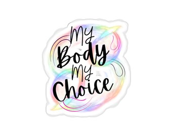 My Body My Choice pro choice feminista izquierdista progresista Pegatinas troqueladas
