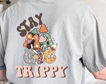 Stay Trippy Magic Mushroom tshirt, psychedelic mushroom shirt, 70s hippie aesthetic shirt