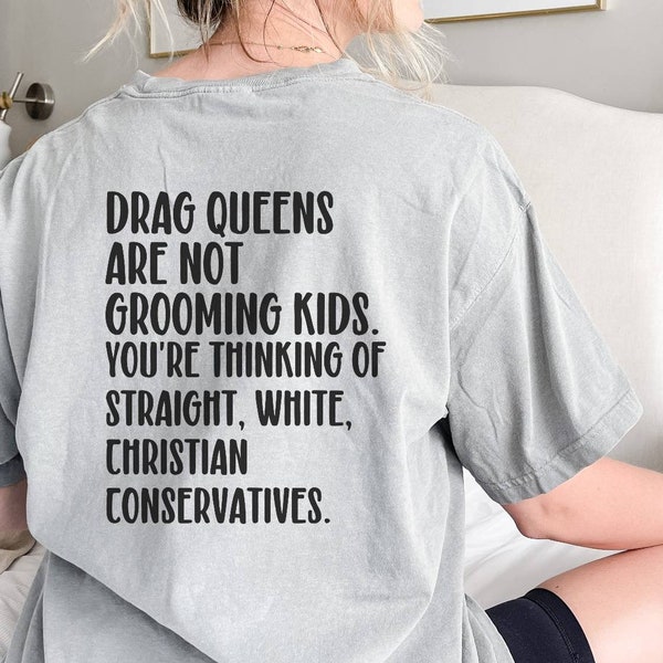 Support Drag Queens, Drag is not a Crime, Drag Queens are not grooming kids, republicans are leftist progressive tee