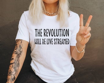 Die Revolution wird Live gestreamt Eat the Rich Stoppen Sie das 1% linke, fortschrittliche politische Shirt, das antikapitalistische Demokratische Sozialismus-T-Shirt
