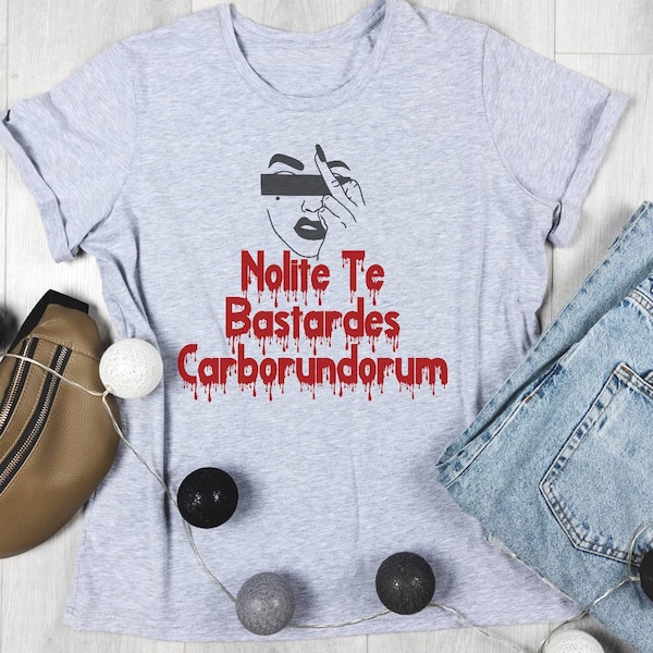 Nolite Te Bastardes Carborundorum Don't Let the Bastards Grind You Down Tshirt, feminist shirt, handmaids tale, fuck the patriarchy shirt