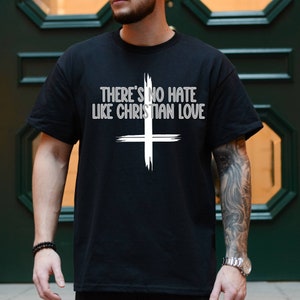 There&#39;s No Hate Like Christian Love tshirt, anti religion, atheist agnostic shirt, pagan, satanic clothing, plus size 3x 4x 5x