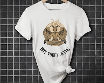 Not Today Jesus Baphomet tshirt, atheist shirt, satanic shirt, anti-religion, occult, wiccan shirt, plus size shirt for men or women