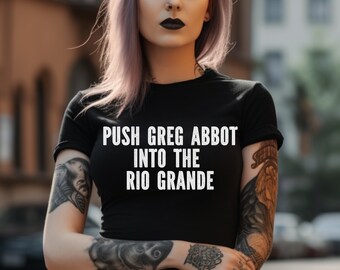 Fuck Greg Abbott Tshirt leftist progressive politics, human rights, keep immigrants deport racists, anti republican, plus size 3x 4x 5x
