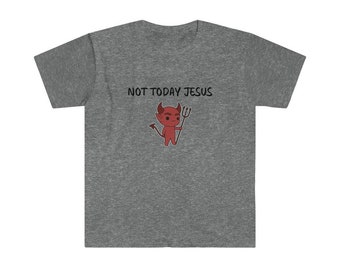Not Today Jesus Tshirt, devil satan shirt, unisex satanic shirt, anti-religion shirt, atheist shirt
