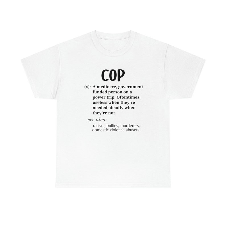 ACAB, defund police, protest police brutality, social justice activism shirt, abolish police Unisex Heavy Cotton Tee image 7