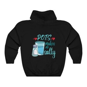 P.O.T.S. makes me salty hoodie Unisex Heavy Blend Hooded Sweatshirt dysautonomia