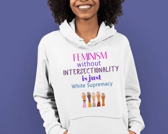 Intersectional feminism hoodie equal rights anti-racism leftist