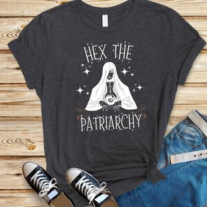 Hex The Patriarchy Feminist Tshirt, Feminist Witch Shirt, Smash the Patriarchy, Feminist Halloween Shirt, Protest, Activism, Wiccan, Occult