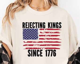 Rejecting Kings Since 1776 unisex tshirt, no Kings day tee, protest tshirt, anti fascism, leftist liberal progressive shirt